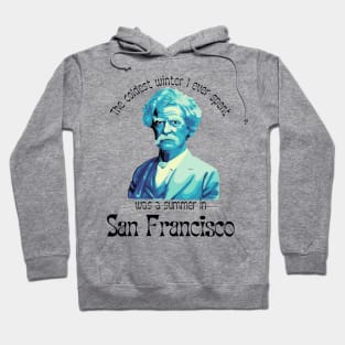 Mark Twain Portrait And San Francisco Quote Hoodie